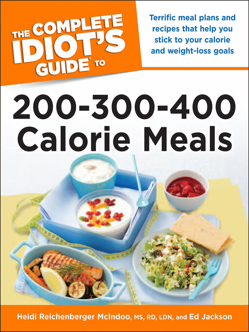Title details for The Complete Idiot's Guide to 200-300-400 Calorie Meals by Ed Jackson - Wait list